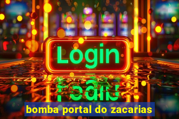 bomba portal do zacarias